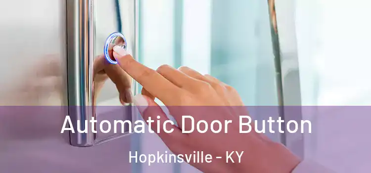  Automatic Door Button Hopkinsville - KY
