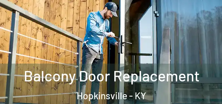  Balcony Door Replacement Hopkinsville - KY
