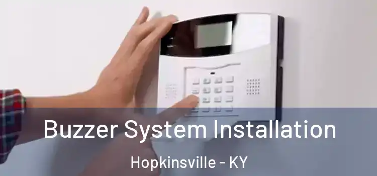  Buzzer System Installation Hopkinsville - KY