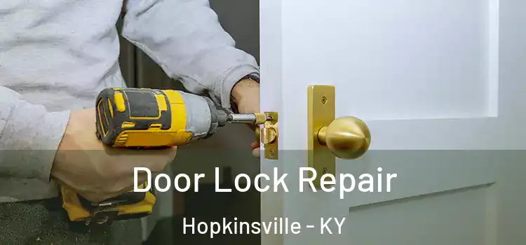Door Lock Repair Hopkinsville - KY
