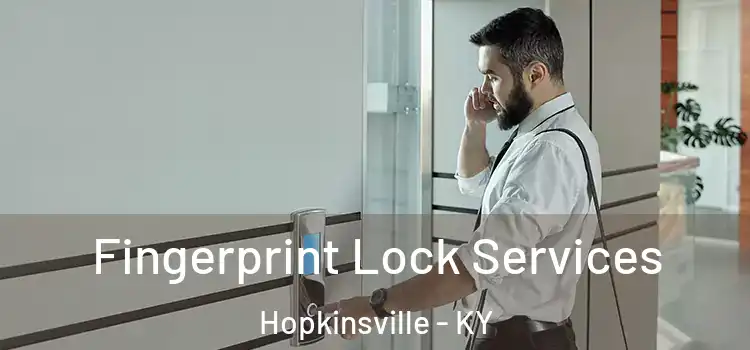 Fingerprint Lock Services Hopkinsville - KY