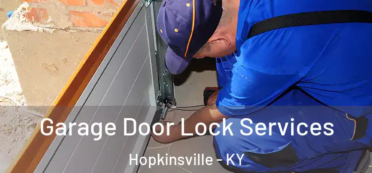  Garage Door Lock Services Hopkinsville - KY