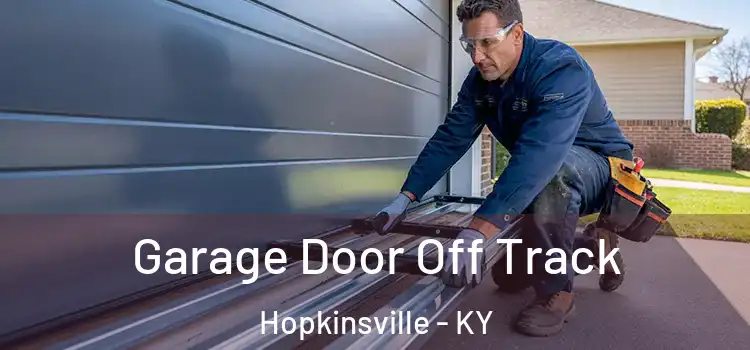  Garage Door Off Track Hopkinsville - KY