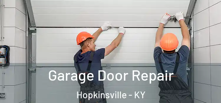 Garage Door Repair Hopkinsville - KY