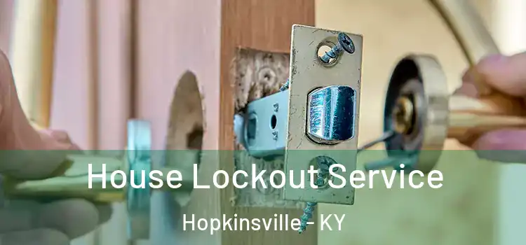 House Lockout Service Hopkinsville - KY