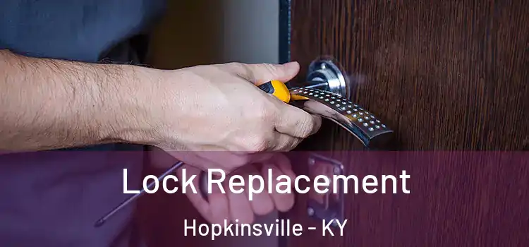  Lock Replacement Hopkinsville - KY