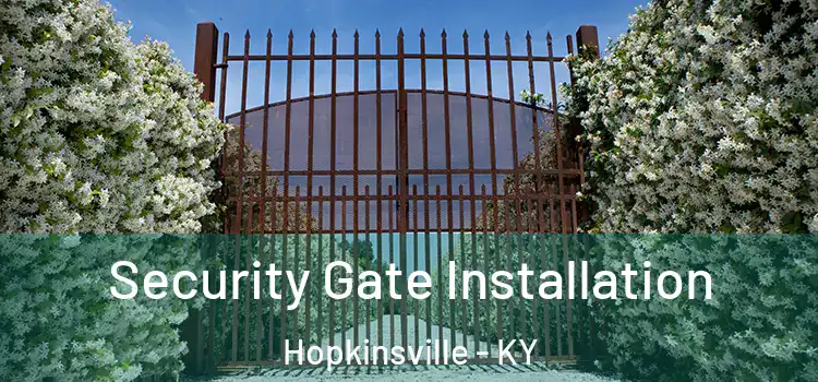  Security Gate Installation Hopkinsville - KY