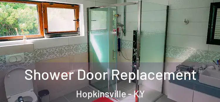 Shower Door Replacement Hopkinsville - KY