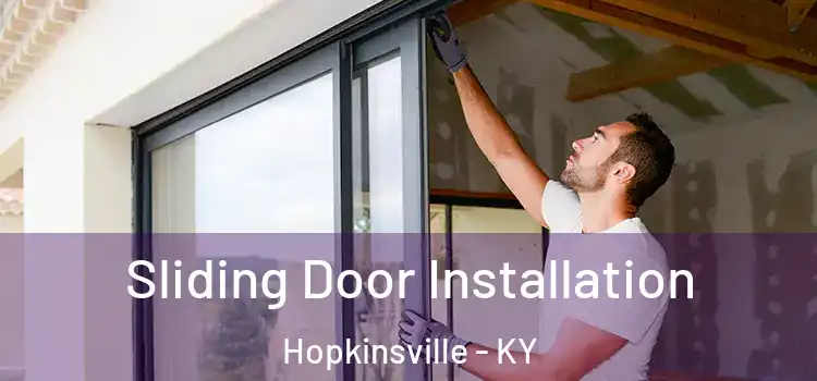  Sliding Door Installation Hopkinsville - KY