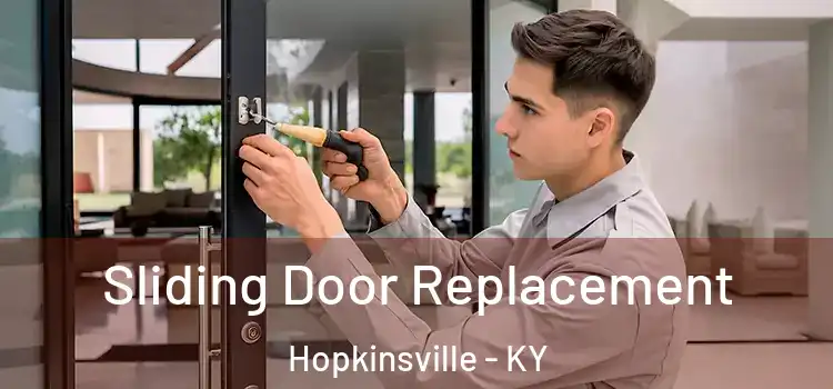 Sliding Door Replacement Hopkinsville - KY