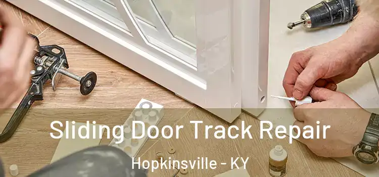  Sliding Door Track Repair Hopkinsville - KY