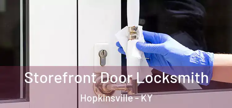 Storefront Door Locksmith Hopkinsville - KY